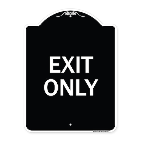 Signmission Designer Series Sign-Exit Only, Black & White Heavy-Gauge Aluminum Sign, 24" H, 18" L, BW-1824-24034 A-DES-BW-1824-24034